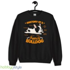 Anatomy Of A French Bulldog Funny Pet Frenchie Dog shirt - Unisex Crewneck Sweatshirt