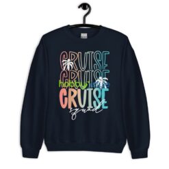 Cruise Squad 2023 Shirt, Cruise Life Shirt - Unisex Crewneck Sweatshirt-1