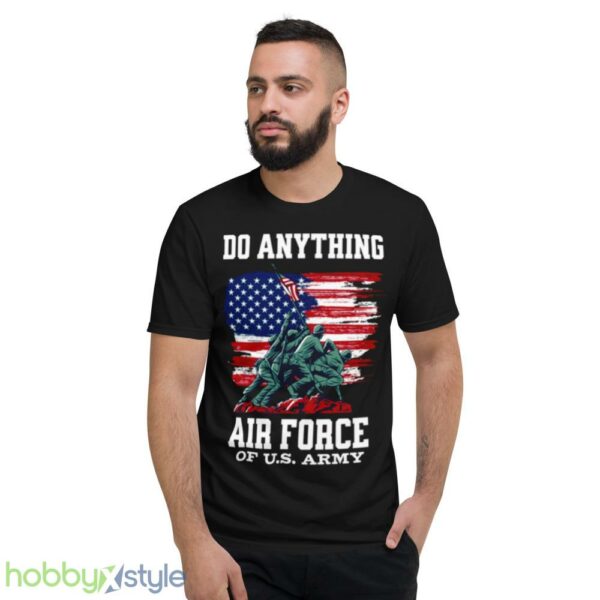 Do Anything Air Force Birthday shirt - Short Sleeve T-Shirt