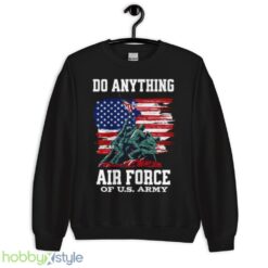 Do Anything Air Force Birthday shirt - Unisex Crewneck Sweatshirt