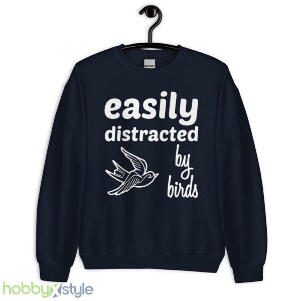 Easily Distracted By Birds Shirt - Unisex Crewneck Sweatshirt-1