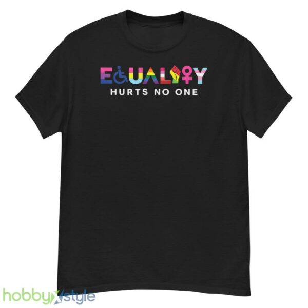 Equality Hurts No One Shirt, Black Lives Matter, Equal Rights, Pride Shirt - G500 Men’s Classic T-Shirt