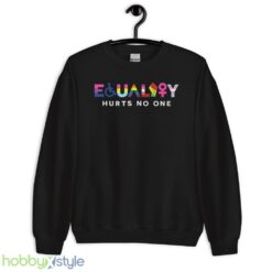 Equality Hurts No One Shirt, Black Lives Matter, Equal Rights, Pride Shirt - Unisex Crewneck Sweatshirt