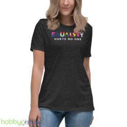 Equality Hurts No One Shirt, Black Lives Matter, Equal Rights, Pride Shirt - Women's Relaxed Short Sleeve Jersey Tee-1