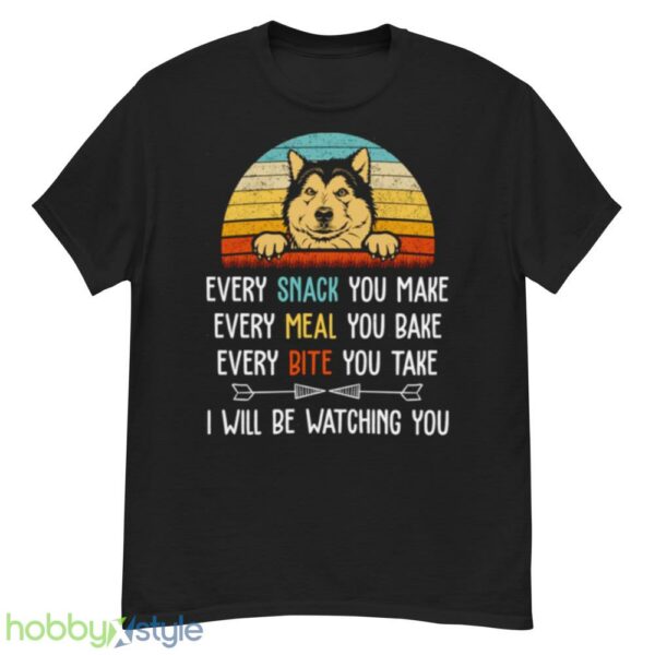 Every Snack You Make Every Meal You Bake Funny Alaskan Malamute shirt - G500 Men’s Classic T-Shirt