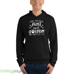 Funny Aunt shirt, Aunt Gift, Dog Lover Aunt Shirt, Dog Mom&Auntie shirt - Unisex Fleece Pullover Hoodie