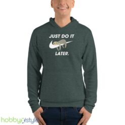 Funny Sloth Sweatshirt, Just Do It Later tshirt, Cool Sloth Sweater - Unisex Fleece Pullover Hoodie-1