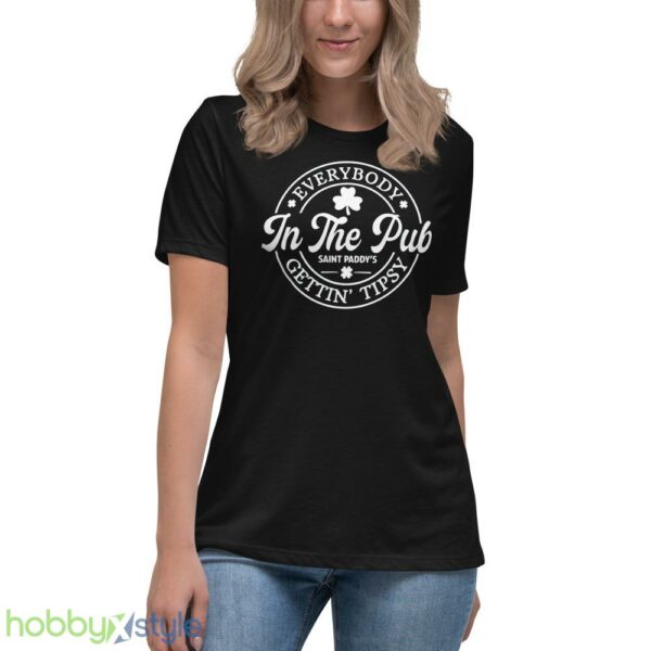 Funny St Pattys Day Tshirt, Everybody In The Pub Getting Tipsy - Women's Relaxed Short Sleeve Jersey Tee