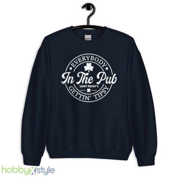 Funny St Pattys Day Tshirt, Everybody In The Pub Getting Tipsy - Unisex Crewneck Sweatshirt-1