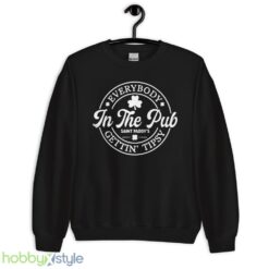 Funny St Pattys Day Tshirt, Everybody In The Pub Getting Tipsy - Unisex Crewneck Sweatshirt