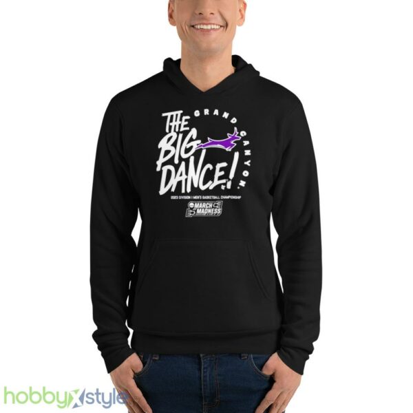 Grand Canyon the big dance March Madness 2023 Division mens basketball championship shirt - Unisex Fleece Pullover Hoodie