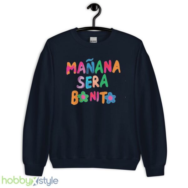 Manana Sera Bonito Shirt - Unisex Crewneck Sweatshirt-1