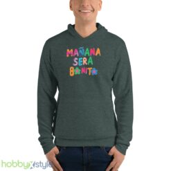 Manana Sera Bonito Shirt - Unisex Fleece Pullover Hoodie-1