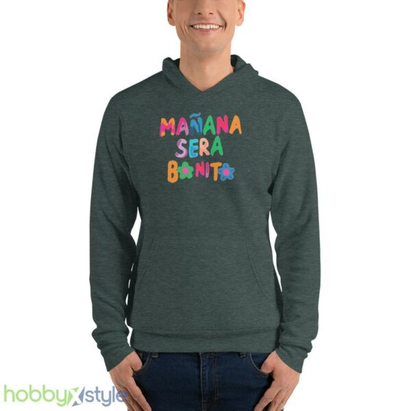 Manana Sera Bonito Shirt - Unisex Fleece Pullover Hoodie-1