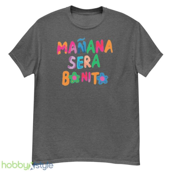 Manana Sera Bonito Shirt - G500 Men’s Classic T-Shirt-1