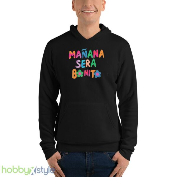 Manana Sera Bonito Shirt - Unisex Fleece Pullover Hoodie