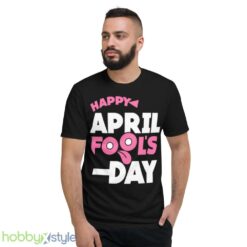 Meme Happy April Fools Day shirt - Short Sleeve T-Shirt