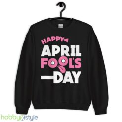Meme Happy April Fools Day shirt - Unisex Crewneck Sweatshirt