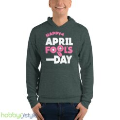 Meme Happy April Fools Day shirt - Unisex Fleece Pullover Hoodie-1