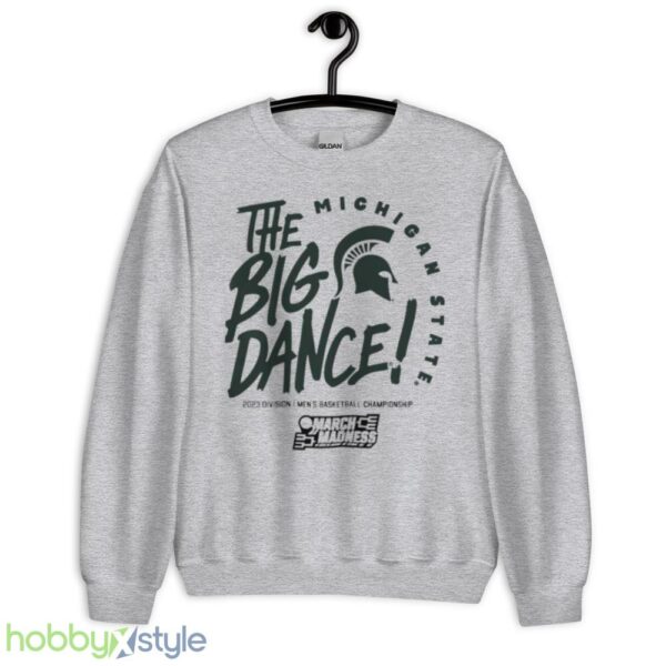 Michigan State Spartans the big dance March Madness 2023 Division mens basketball championship shirt - Unisex Heavy Blend Crewneck Sweatshirt