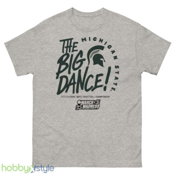 Michigan State Spartans the big dance March Madness 2023 Division mens basketball championship shirt - 500 Men’s Classic Tee Gildan