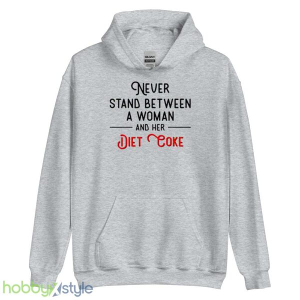 Never stand between women and her Diet Coke shirt - Unisex Heavy Blend Hooded Sweatshirt