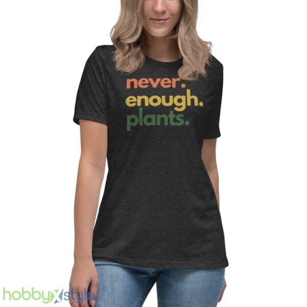 Plant T Shirt, Never Enough Plants Shirt - Women's Relaxed Short Sleeve Jersey Tee-1