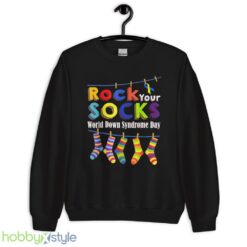 Rock Your Socks World Down Syndrome Day Shirt, Down Syndrome Shirt - Unisex Crewneck Sweatshirt