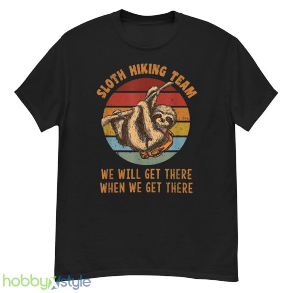 Sloth Hiking Team We Will Get There When We Get There Shirt, Camp Shirt - G500 Men’s Classic T-Shirt