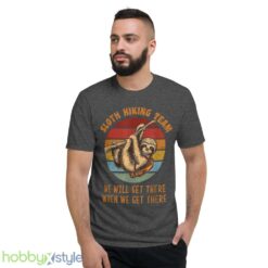Sloth Hiking Team We Will Get There When We Get There Shirt, Camp Shirt - Short Sleeve T-Shirt-1