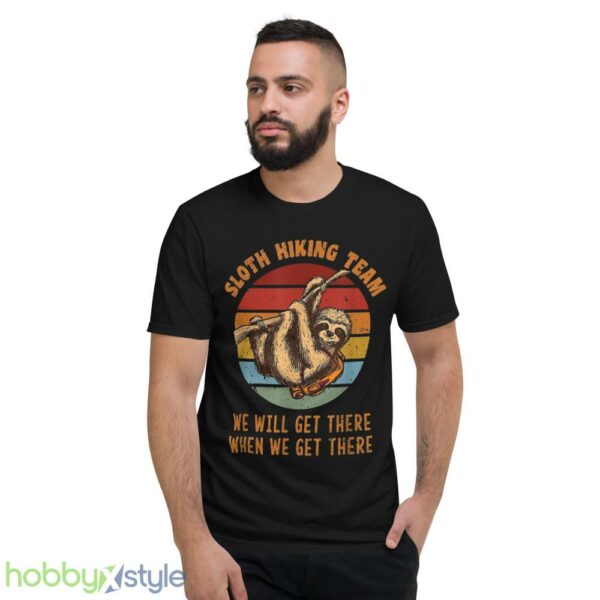 Sloth Hiking Team We Will Get There When We Get There Shirt, Camp Shirt - Short Sleeve T-Shirt