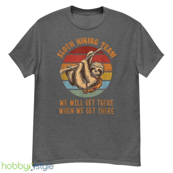 Sloth Hiking Team We Will Get There When We Get There Shirt, Camp Shirt - G500 Men’s Classic T-Shirt-1