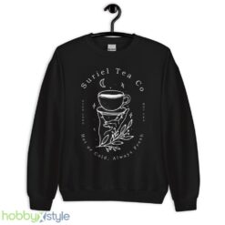 suriel tea co hot or cold always fresh t shirt - Unisex Crewneck Sweatshirt