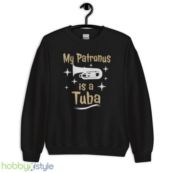 Tuba Lover Shirt My Patronus Is A Tuba Tee Funny Tuba T Shirt - Unisex Crewneck Sweatshirt