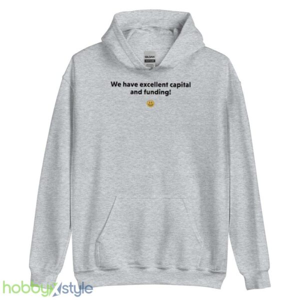 We have excellent capital and funding T shirt - Unisex Heavy Blend Hooded Sweatshirt