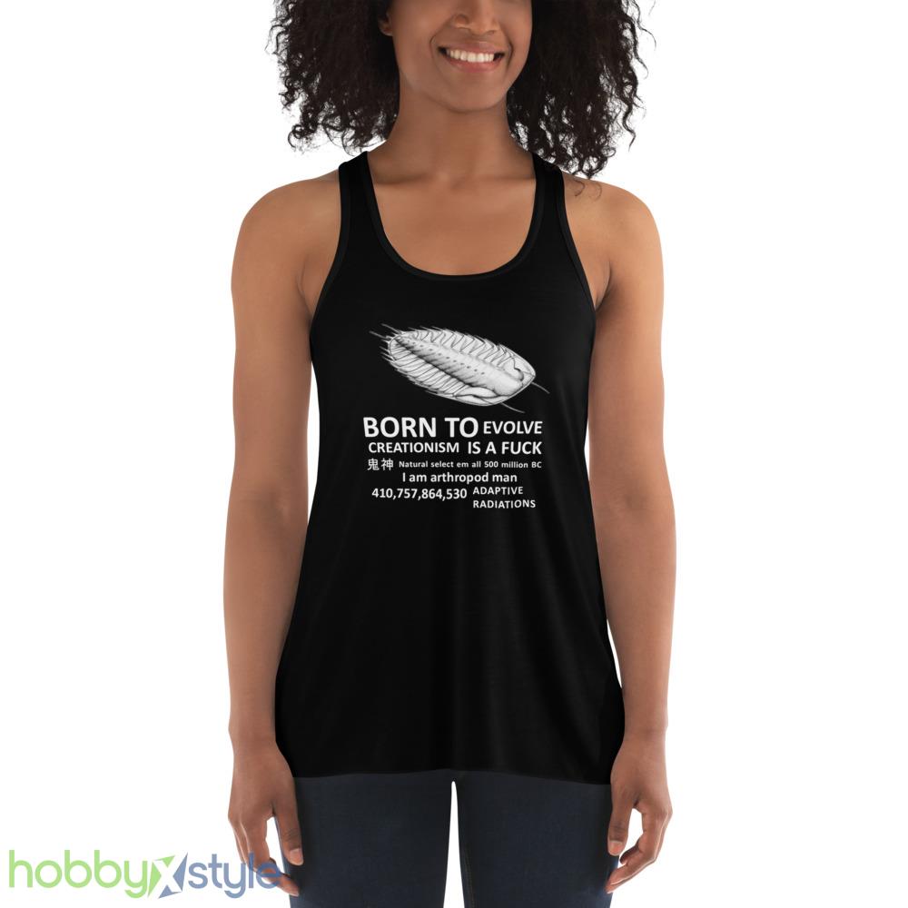 born-to-evolve-creationism-is-a-fuck-t-shirt-3.jpeg Born To Evolve creationism is a fuck T-Shirt - 8800 Women's Flowy Racerback Tank