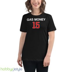 Gas Money 15 shirt - 6400 Women's Relaxed Short Sleeve Jersey Tee