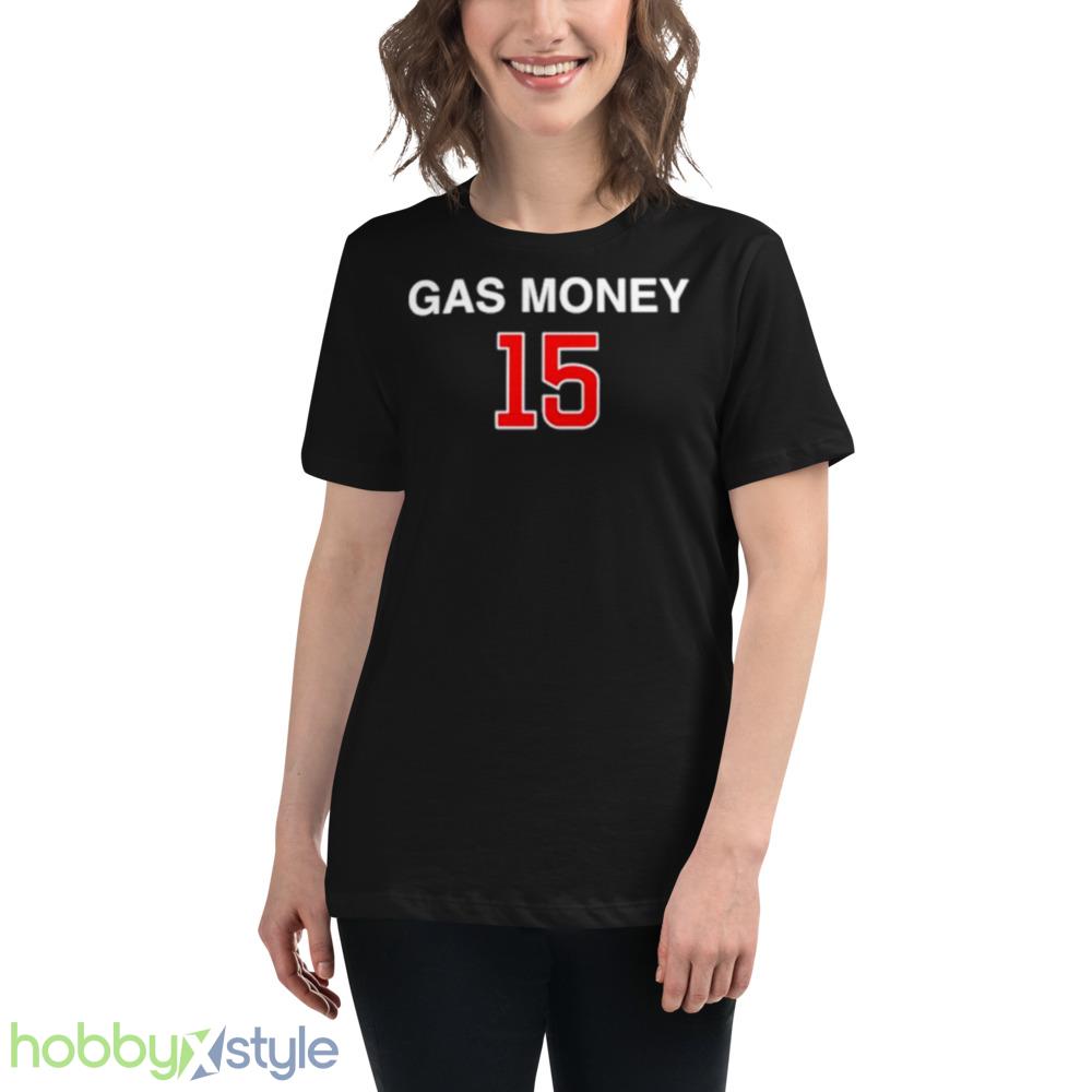 Gas Money 15 shirt - 6400 Women's Relaxed Short Sleeve Jersey Tee Gas Money 15 shirt - 6400 Women's Relaxed Short Sleeve Jersey Tee