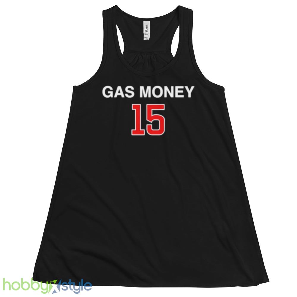 Gas Money 15 shirt - 8800 Women's Flowy Racerback Tank Gas Money 15 shirt - 8800 Women's Flowy Racerback Tank