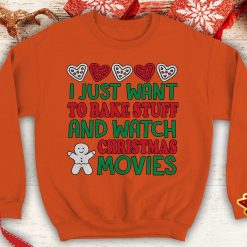 I Just Want to Bake stuff and watch Christmas Movies Ugly Gingerbread Cute Crewneck sweatshirt Santa hat xmas party - 260523-091453