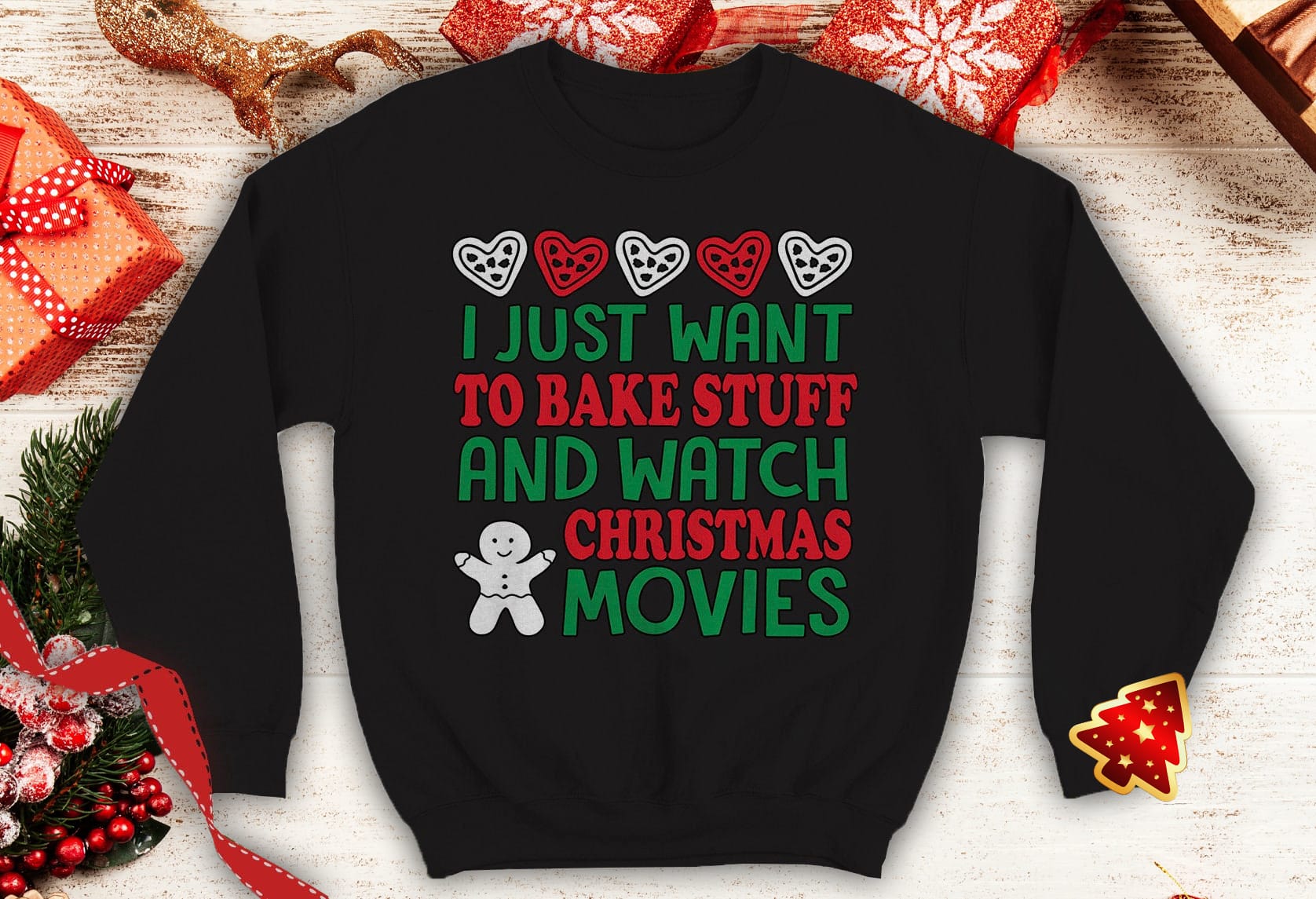 I Just Want to Bake stuff and watch Christmas Movies Ugly Gingerbread Cute Crewneck sweatshirt Santa hat xmas party - 260523-091447