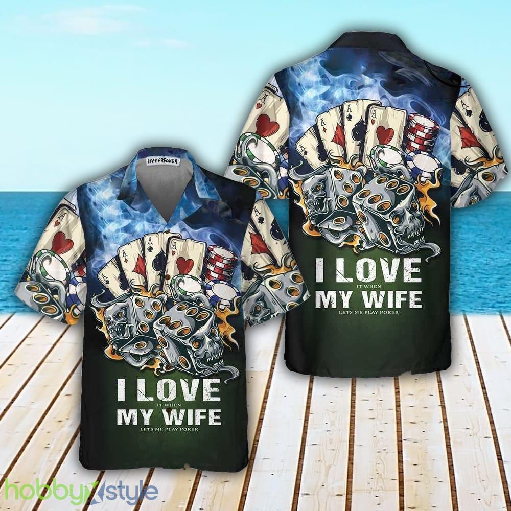I Love My Wife Casino Funny Casino Poker For Men Casino Short Sleeve Gift Awesome 3D Hawaiian Shirt - I Love My Wife Casino Funny Casino Poker For Men Casino Short Sleeve Gift Awesome Hawaiian Shirt