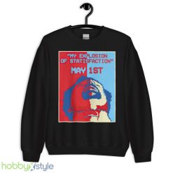 My explosion of statisfaction may 1st scream shirt - 18000 Unisex Heavy Blend Crewneck Sweatshirt