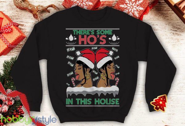 Theres Some Ho's in this house Ugly this Cardi B Funny inspired WAP Crewneck sweatshirt Santa xmas hos - Theres Some Ho's in this house Ugly this Christmas Sweater Cardi B Funny inspired WAP Crewneck sweatshirt Santa xmas hos_1
