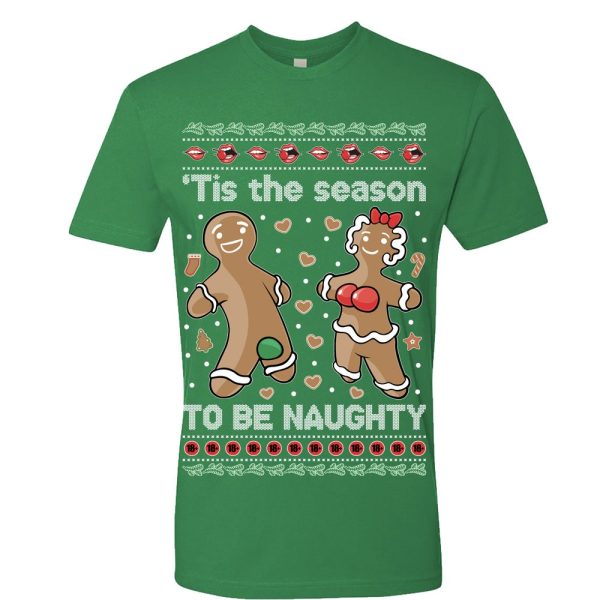 Tis' The Season To Be Naughty Ugly Sweatshirt Funny Gingerbread cookies Dirty Parody Holiday party xmas secret santa gift - 260523-101332