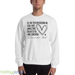 You Matter The Person Behind Me 2 Side Shirt Spread Positive Vibes Everywhere You Go Love Everyone - 18000 Unisex Heavy Blend Crewneck Sweatshirt