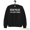 dear police i am a white woman shirt - 18000 Unisex Heavy Blend Crewneck Sweatshirt