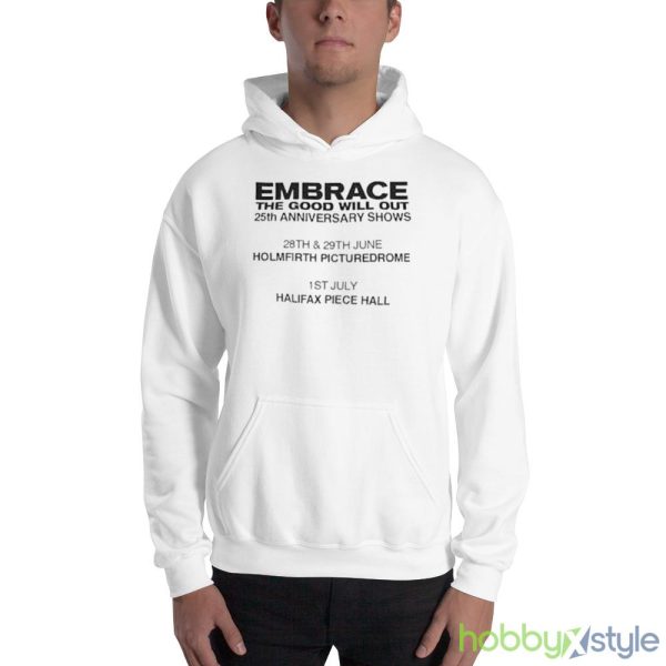 Embrace The Good Will Out Anniversary Gigs 2023 Shirt - 18500 Unisex Heavy Blend Hooded Sweatshirt
