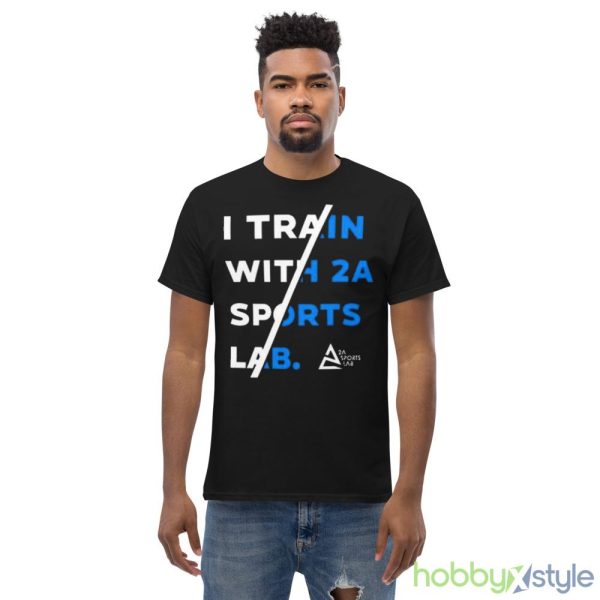 I Train With 2A Sports Lab Design Shirt - Men’s Classic Tee Gildan 5000