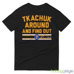 Keith Tkachuk Around And Find Out T Shirt - 980 Lightweight Fashion Short Sleeve T-Shirt